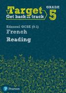 Target Grade 5 Reading Edexcel GCSE (9-1) French Workbook di Daniele Bourdais, Genevieve Talon edito da Pearson Education Limited
