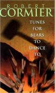 Tunes for Bears to Dance to di Robert Cormier edito da DELL CHILDRENS INTL