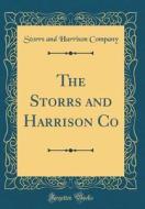 The Storrs and Harrison Co (Classic Reprint) di Storrs and Harrison Company edito da Forgotten Books