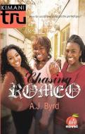 Chasing Romeo di A. J. Byrd edito da Turtleback Books