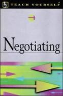 Teach Yourself Negotiating di Philip Baguley, Phil Baguley, Baguley Philip edito da McGraw-Hill
