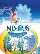 Nimbus The Little Cloud Who Lost His Silver Lining di Gary Parker, Marjorie Rose, April Hanig edito da Williams Publishing