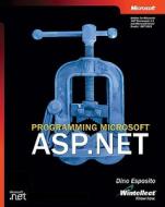 Programming Microsoft Asp.net di Dino Esposito edito da Microsoft Press,u.s.