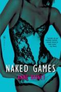 Naked Games di Anne Rainey edito da Kensington Publishing