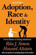 Adoption, Race, and Identity di Rita J. Simon, Howard Altstein edito da Taylor & Francis Inc