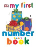 My First Number Board Book di DK Publishing edito da DK Publishing (Dorling Kindersley)