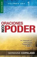 Oraciones Con Poder, Volumen 1 = Prayers with Power, Vo 1 di Germaine Copeland edito da SPANISH HOUSE EDIT UNLIMITED