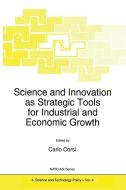 Science and Innovation as Strategic Tools for Industrial and Economic Growth edito da SPRINGER NATURE