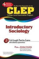 CLEP Introductory Sociology di Research & Education Association, William Egelman, Sherry Larkins edito da Research & Education Association