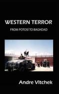 Western Terror di Andre Vltchek edito da Mainstay Press