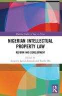 Nigerian Intellectual Property Law edito da Taylor & Francis Ltd