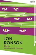 Them: Adventures With Extremists di Jon Ronson edito da Pan Macmillan