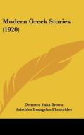 Modern Greek Stories (1920) di Demetra Vaka Brown, Aristides Evangelus Phoutrides edito da Kessinger Publishing