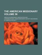 The American Missionary Volume 56 di American Missionary Association edito da Rarebooksclub.com