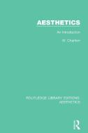 Aesthetics di W. (University of Calgary Charlton edito da Taylor & Francis Ltd