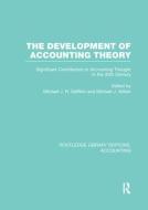 The Development of Accounting Theory edito da Taylor & Francis Ltd