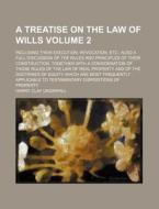 A Treatise On The Law Of Wills di Harry Clay Underhill edito da Rarebooksclub.com