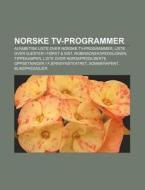 Norske Tv-programmer: Alfabetisk Liste O di Kilde Wikipedia edito da Books LLC, Wiki Series
