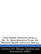 Vital Health Statistics Series 1, No. 31 edito da Bibliogov