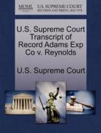 U.s. Supreme Court Transcript Of Record Adams Exp Co V. Reynolds edito da Gale Ecco, U.s. Supreme Court Records