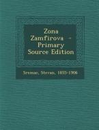 Zona Zamfirova - Primary Source Edition di Stevan Sremac edito da Nabu Press