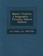 Queen Victoria, a Biography edito da Nabu Press
