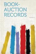 Book-Auction Records Volume 13 edito da HardPress Publishing