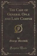 The Case Of General Ople And Lady Camper (classic Reprint) di George Meredith edito da Forgotten Books