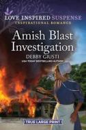Amish Blast Investigation di Debby Giusti edito da HARPERLUXE