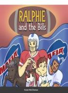 Ralphie and the Bills di Kyle McClinton edito da Lulu.com