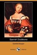 Spanish Doubloons (dodo Press) di Camilla Kenyon edito da Dodo Press