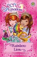 Secret Kingdom: Rainbow Lion di Rosie Banks edito da Hachette Children's Group