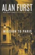 Mission to Paris di Alan Furst edito da Thorndike Press