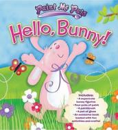 Hello, Bunny! [With Bunny Figurine and Pot of Glaze and Paint Brush and 4 Pots of Paint] di Kris Hirschmann edito da Simon Scribbles