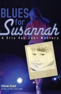 Blues for Susannah di Steven Rudd edito da BOOKSURGE PUB
