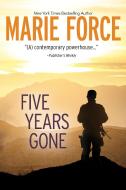 Five Years Gone di Marie Force edito da Kensington Publishing