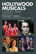 Hollywood Musicals Year by Year di Barry Monush edito da APPLAUSE THEATRE BOOKS