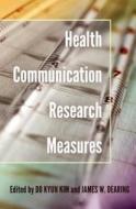 Health Communication Research Measures edito da Lang, Peter