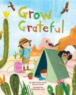Grow Grateful di Sage Foster-Lasser, Jon Lasser edito da MAGINATION PR