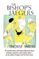 The Bishop's Jaegers di Thorne Smith edito da Wildside Press