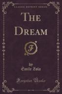 The Dream (classic Reprint) di Emile Zola edito da Forgotten Books