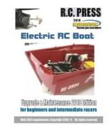Electric Rc Boat Upgrade & Maintenance: 2010 Edition di Rcpress edito da Createspace