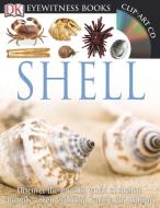 Shell di Alex Arthur edito da DK Publishing (Dorling Kindersley)