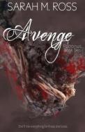 Avenge: The Patronus: Book Two di Sarah M. Ross edito da Createspace