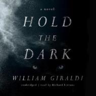 Hold the Dark di William Giraldi edito da Blackstone Audiobooks