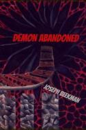 Demon Abandoned di Joseph Beekman edito da Createspace