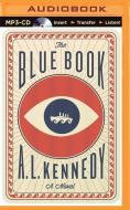 The Blue Book di A. L. Kennedy edito da Brilliance Audio