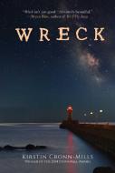 Wreck di Kirstin Cronn-Mills edito da Skyhorse Publishing