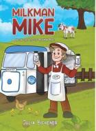 Milkman Mike di Julia Bichener edito da AUSTIN MACAULEY