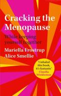 Cracking The Menopause di Mariella Frostrup edito da Pan Macmillan